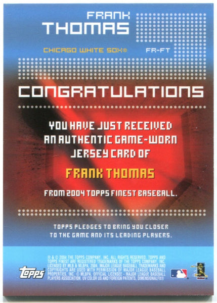 Frank Thomas 2004 Topps Finest Authentic Game Worn Jersey Card