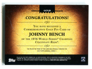 Johnny Bench 2012 Topps 1976 World Series Champion # gcpjb Pin Card /736