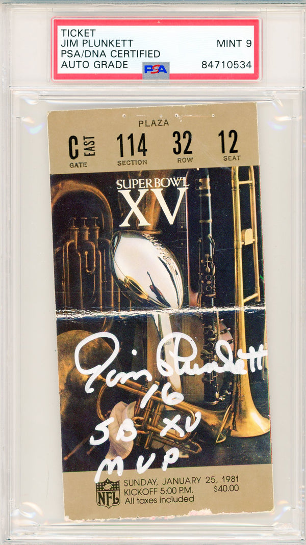 Jim Plunkett "SB XV MVP" Autographed Super Bowl XV Ticket (PSA Auto Mint 9)