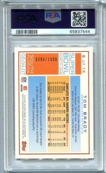 2007 TOPPS SUPER BOWL XLI #6 TOM BRADY #/1000 PATRIOTS PSA 10