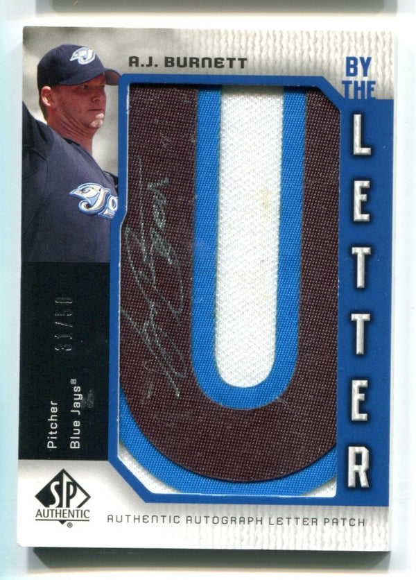 A.J. Burnett 2006 Upper Deck SP Authentic By The Letter #BLAB Card /50