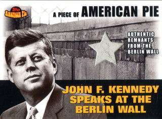 John F. Kennedy 2001 Topps American Pie Piece of Berlin Wall Card