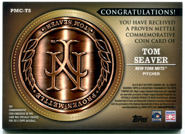 Tom Seaver 2013 Proven Mettle 92/99 Commemorative Coin Card
