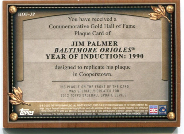 Jim Palmer 2012 Topps Hall Of Fame Gold Plaque Card #HOFJP