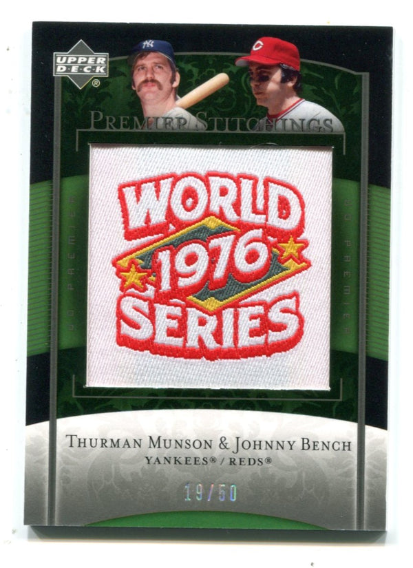 Thurman Munson/Johnny Bench 2007 Upper Deck World Series Patch Card 19/50