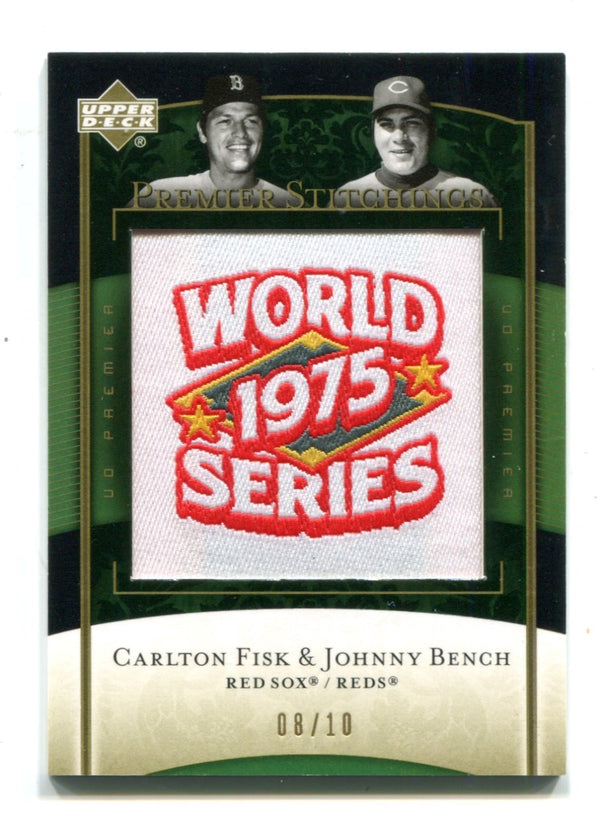 Carlton Fisk/Johnny Bench 2007 Upper Deck World Series Patch Card 8/10