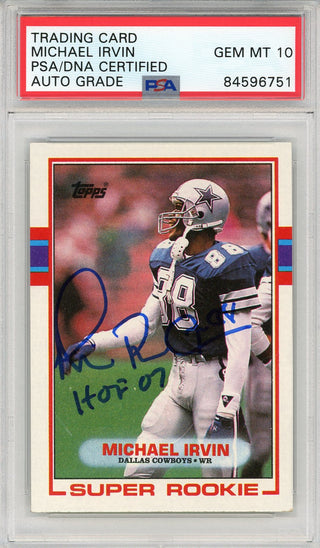 Michael Irvin "HOF 07" Autographed 1989 Topps Rookie Card (PSA Auto Grade 10)