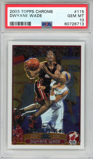 Dwyane Wade 2003 Topps Chrome Card #115 (PSA Gem Mint 10)