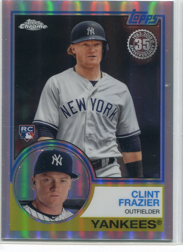 Clint Frazier 2018 Topps Chrome 1983 Refractor Rookie Card
