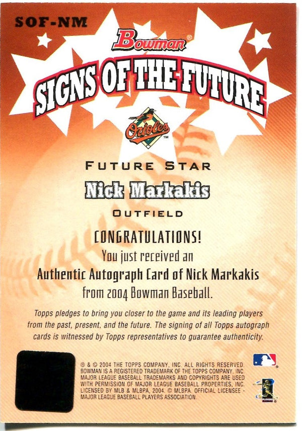 Nick Markakis 2004 Bowman Signs of the Future Autographed Card