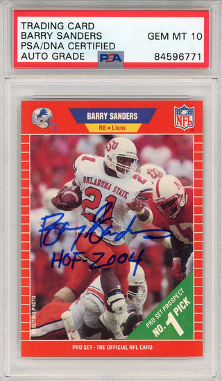 Barry Sanders "HOF 2004" Autographed 1989 Pro Set Rookie Card (PSA Auto Grade 10)