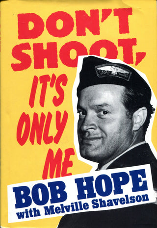 Bob Hope Autographed "Don't Shoot, It's Only Me" Book (JSA)