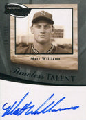 Matt Williams 2009 Press Pass, Inc. Timeless Talent Autographed Card