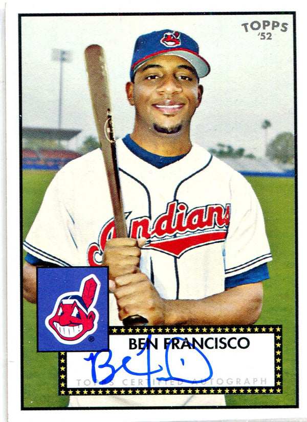 Ben Francisco 2007 Topps Autographed Card