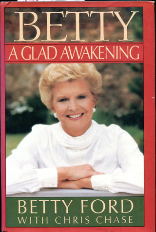 Betty Ford A Glad Awakening Signed Book (JSA)