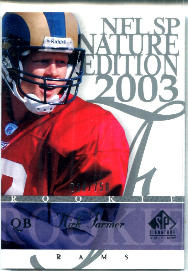 Kirk Farmer 2003 Upper Deck SP Signature Edition Rookie Card #720/750